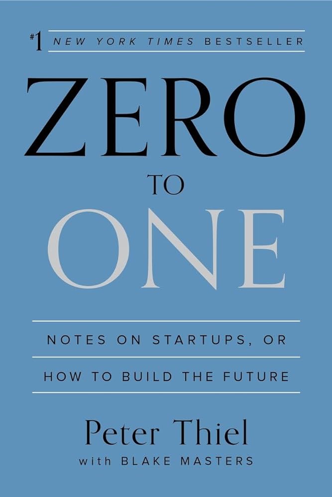 Zero to One: Notes on Startups, or How to Build the Future cover